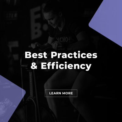 Best practices and efficiency